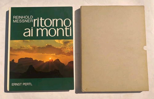 Reinhold messner ritorno - ritorno, ai