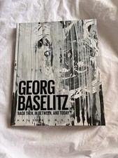 GEORG BASELITZ: BACK THEN, IN