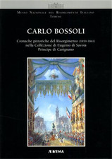 Vernizzi,Cristina. - Carlo Bossoli. Cronache pittoriche del Risorgimento 1859-18