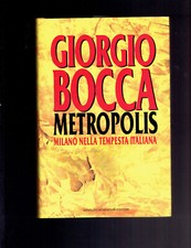 GIORGIO BOCCA. " Metropolis ". 1° Ed. MONDADORI 1993.