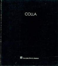 COLLA, Ettore. Ettore Colla 1896-1968. Progetto manufatto