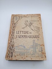 Lettere di S. Gemma Galgani per cura DELLA POSTULAZIONE DEI PP. PASSIONISTI