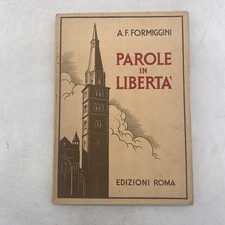 A. F. FORMIGGINI - PAROLE IN LIBERTA' - EDIZIONI ROMA