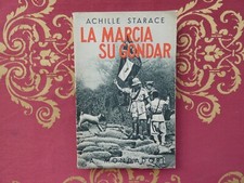 Achille Starace La marcia su Gondar Mondadori ed. 1937