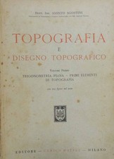 Agostini, Topografia e disegno topografico. Volume Primo. Trigonometria piana – 
