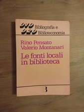 Rino Pensato & Valerio Montanari, Le Fonti Locali In Biblioteca, 1984