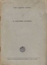 Il "Calvinismo" di Spinoza. . Carla Gallicet Calvetti. 1968. .