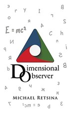Dimensional Observer - Retsina, Michael