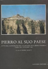 a cura di Mario..PIERRO AL SUO PAESE : ATTI DEL CONVEGNO SU LA POESIA DI ALBINO