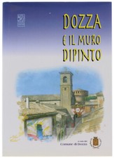 DOZZA E IL MURO DIPINTO. -