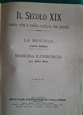 IL SECOLO XIX BIOLOGIA MEDICINA CHIRURGIA CLINICA SANITA' IGIENE VALLARDI '900