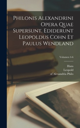 Philo nis alexandrini opera - -,