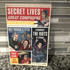 Secret Lives of Great Composers What Your Teachers SIGNED Elizabeth Lunday Book