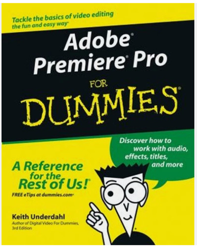 Adobe premiere pro for dummies - premiere,