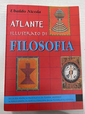 UBALDO NICOLA - ATLANTE ILLUSTRATO DI FILOSOFIA - DEMETRA EDIZIONE