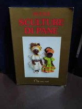 Libro Nuove Sculture di Pane Renzo Zanoni Casa Verde 1993 SC55