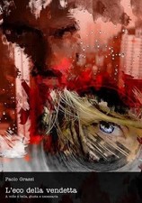 L'eco della vendetta by Ilaria