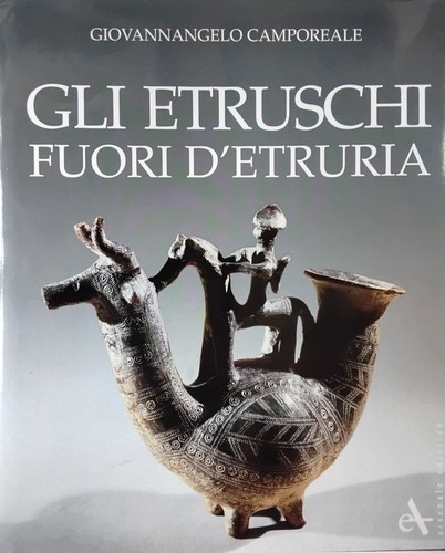 Gli etruschi fuori - , d'etruria