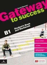 GATEWAY TO SUCCESS B1 -