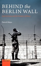 Behind the berlin wall east - the, wall: