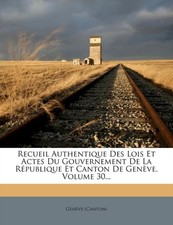 Canton - Recueil Authentique Des Lois Et Actes Du Gouvernement De La - X555z