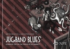 JUGBAND BLUES:(Sid Barrett)  Volume a fumetti ed Cartonata: Scontato  NPE