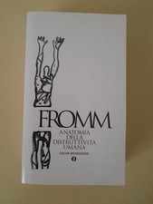 FROMM - ANATOMIA DELLA DISTRUTTIVITA' UMANA - OSCAR MONDADORI 2002