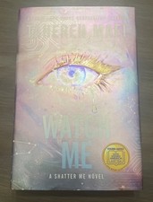 Watch Me by Tahereh Mafi