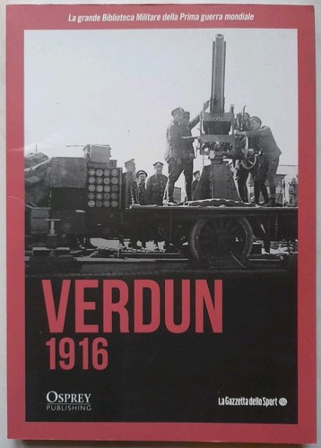 Verdun 1916 osprey gazzetta - -, osprey/gazzetta