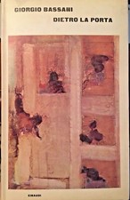 Giorgio Bassani Dietro la porta seconda edizione einaudi 1964 supercoralli 