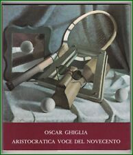 Oscar Ghiglia Aristocratica voce del Novecento Catalogo Mostra Firenze 1986