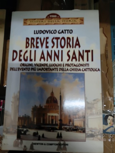 Breve storia degli anni santi - degli,