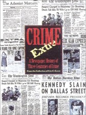 CRIME EXTRA: 300 YEARS OF CRIME IN NORTH AMERICA By Eric C. Caren & Julie Saffel
