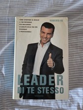 LIBRO LEADER DI TE STESSO ROBERTO RE MONDADORI 2004 EDIZIONE COPERTINA RIGIDA