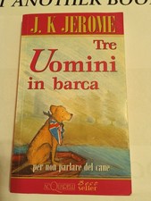 TRE UOMINI IN BARCA - J.K.JEROME - Romanzo per ragazzi
