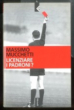 Licenziare padroni di - licenziare, i