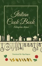 Italian Cook Book by Artusi