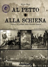 Al petto alla schiena, Tracce di fucilati nella Grande Guerra - ww1