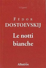 Notti bianche dostoevskij - le,