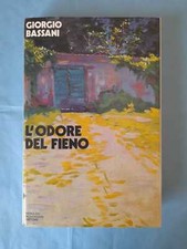 Bassani  l'odore del fieno  mondadori 1972 1 ed ottimo