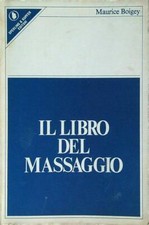 IL LIBRO DEL MASSAGGIO BOIGEY MAURICE SPERLING & KUPFER 0000  BROSSURA
