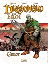 Dragonero - Gli Eroi: Gmor - Sergio Bonelli Editore - ITALIANO NUOVO