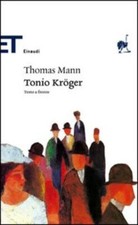 Tonio Kroger. Testo Tedesco A Fronte Thomas Mann Einaudi 2006
