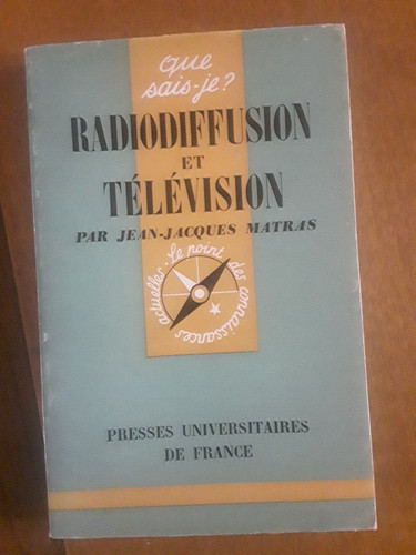 Que sais radiodiffusion et - que, je/radiodiffusion