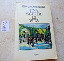 LIBRO UNA SCELTA DI VITA  GIORGIO AMENDOLA  RIZZOLI 1980