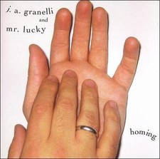 Granelli; Mr. Lucky, Homing