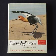 THOMAS GILLARD - IL LIBRO DEGLI UCCELLI - ARNOLDO MONDADORI 1959 - ORNITOLOGIA