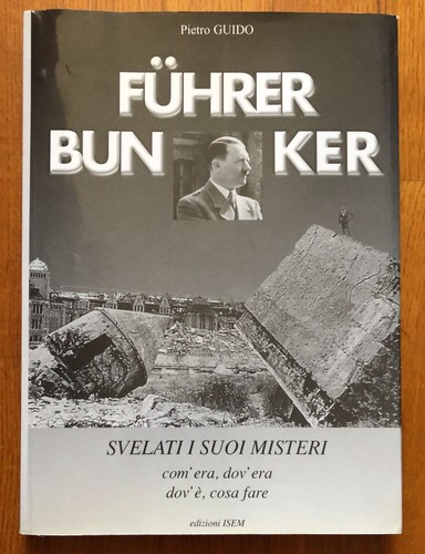Fuhrer bunker svelati - bunker, suoi
