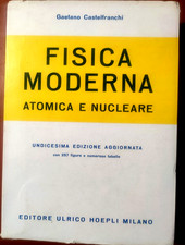 Castelfranchi FISICA MODERNA - ATOMICA E NUCLEARE  Hoepli