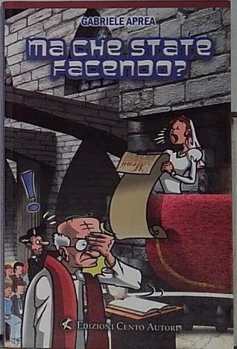 Aprea che state facendo - che,